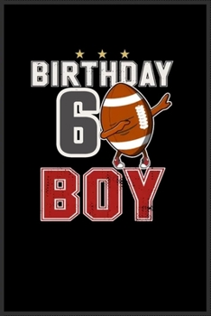 6 years old birthday gift  fan: A Happy Birthday 6 years old birthday gift  fanNotebook Journal for Kids, Birthday Journal for Girls & Boys / Birthday Gift for Kids ! - Composition Size (6*9)