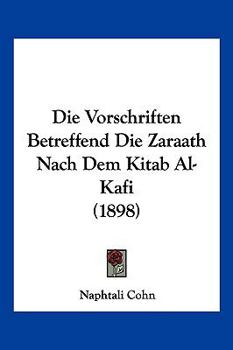 Die Vorschriften Betreffend Die Zaraath Nach Dem Kitab Al-Kafi (1898)