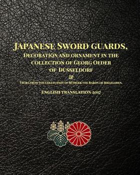 Paperback Japanese Sword guards, Decoration and ornament in the collection of Georg Oeder of Dusseldorf 1916: English translation 2017 Book