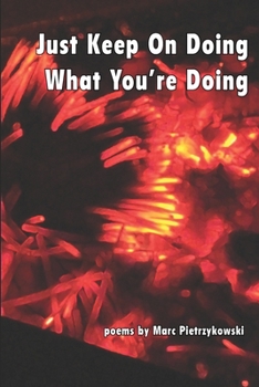 Paperback Just Keep On Doing What You're Doing Book
