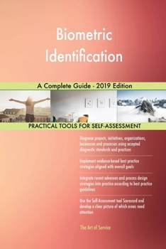 Paperback Biometric Identification A Complete Guide - 2019 Edition Book