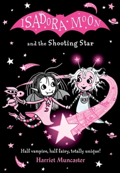 Isadora Moon And The Shooting Star - Book #14 of the Isadora Moon