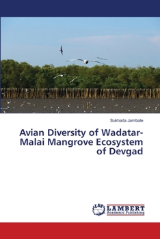 Paperback Avian Diversity of Wadatar-Malai Mangrove Ecosystem of Devgad Book