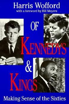 Paperback Of Kennedys and Kings: Making Sense of the Sixties Book