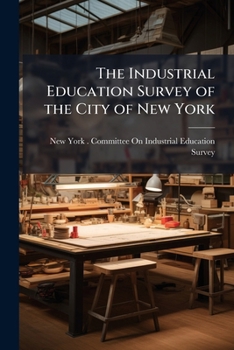 The Industrial Education Survey of the City of New York