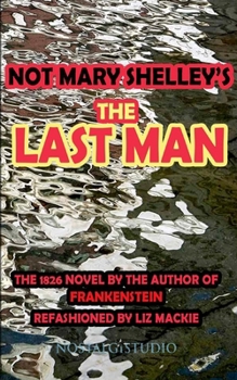 Paperback Not Mary Shelley's The Last Man Book