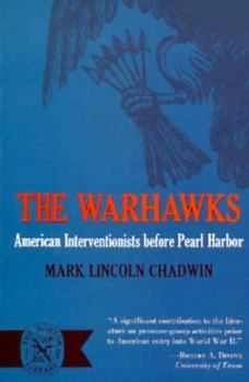 Paperback The Warhawks: American Interventionists Before Pearl Harbor Book