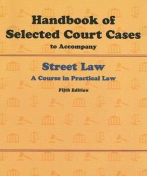 Paperback Handbook of Selected Court Cases: To Accompany Street Law: A Course in Practical Law, Fifth Edition Book