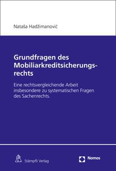 Hardcover Grundfragen Des Mobiliarkreditsicherungsrechts: Eine Rechtsvergleichende Arbeit Insbesondere Zu Systematischen Fragen Des Sachenrechts [German] Book