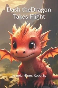 Paperback Dash the Dragon Takes Flight Book