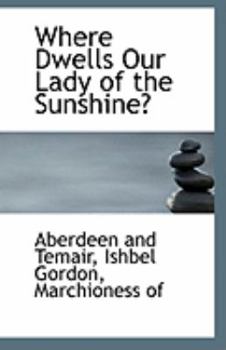 Where Dwells Our Lady of the Sunshine?