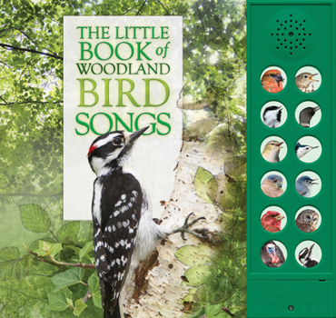 Hardcover The Little Book of Woodland Bird Songs [With Battery] Book
