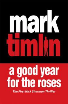 A Good Year for the Roses - Book #1 of the Nick Sharman Mystery