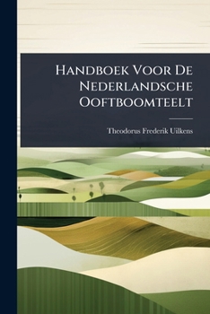 Paperback Handboek Voor De Nederlandsche Ooftboomteelt [Dutch] Book