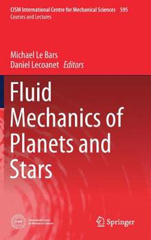 Hardcover Fluid Mechanics of Planets and Stars Book