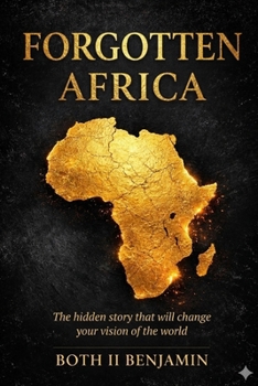 Paperback The Forgotten Africa: History and Greatness of a Continent Book