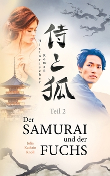 Paperback Der Samurai und der Fuchs: Historischer Roman - Teil 2 [German] Book