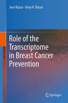 Hardcover Role of the Transcriptome in Breast Cancer Prevention Book