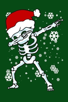 Paperback Dabbing Skeleton With Santa Hat In Snow: Christmas Eve Notebook - Funny Dabbing Xmas Snowman Winter Santa Claus Holiday Dab Season Mini Notepad Gift C Book