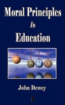 Paperback Moral Principles in Education Book
