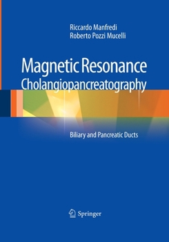 Paperback Magnetic Resonance Cholangiopancreatography (Mrcp): Biliary and Pancreatic Ducts Book