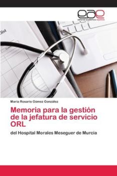 Paperback Memoria para la gestión de la jefatura de servicio ORL [Spanish] Book