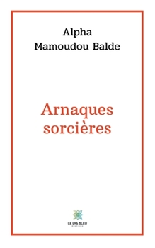 Paperback Arnaques sorcières [French] Book