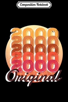 Composition Notebook: Vintage Retro Best Of 2000 19th 20th 20yrs Birthday Gift  Journal/Notebook Blank Lined Ruled 6x9 100 Pages