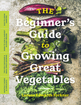 Paperback The Beginner's Guide to Growing Great Vegetables Book