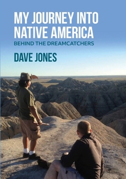 Paperback My Journey Into Native America: Behind the dreamcatchers Book