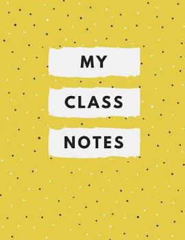 Paperback My Class Notes Book