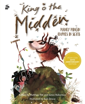 King o the Midden: Manky Mingin Rhymes in Scots (Itchy Coo) - Book  of the Itchy Coo