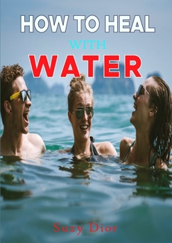 Paperback How to Heal with Water Book