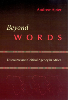 Paperback Beyond Words: Discourse and Critical Agency in Africa Book