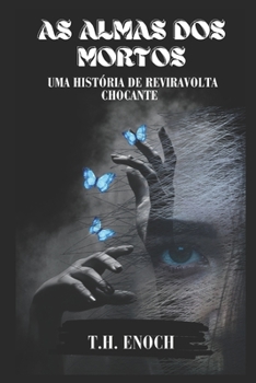 Paperback As Almas DOS Mortos: Uma História de Retorno Chocante [Portuguese] Book