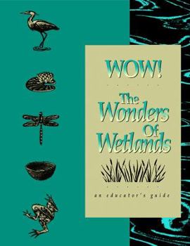 Paperback Wow!: The Wonders of Wetlands Book