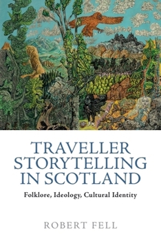 Paperback Traveller Storytelling in Scotland: Folklore, Ideology, Cultural Identity Book