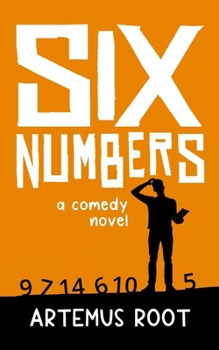 Paperback Six Numbers: A comedy novel Book