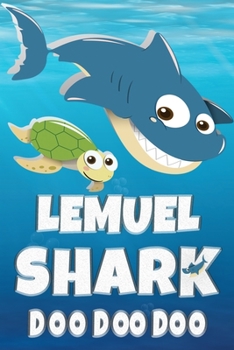 Lemuel: Lemuel Shark Doo Doo Doo Notebook Journal For Drawing or Sketching Writing Taking Notes, Custom Gift With The Boys Name Lemuel