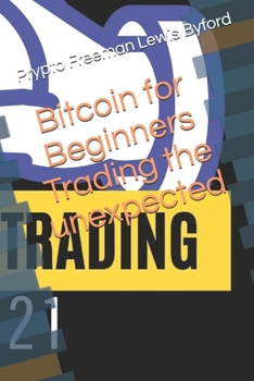 Paperback Bitcoin for Beginners Trading the unexpected Book