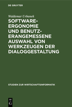 Hardcover Software-Ergonomie Und Benutzerangemessene Auswahl Von Werkzeugen Der Dialoggestaltung [German] Book