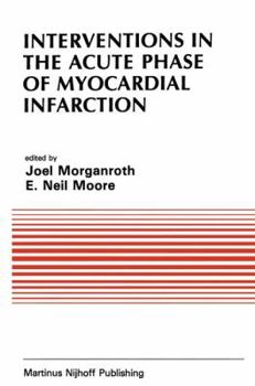 Paperback Interventions in the Acute Phase of Myocardial Infarction Book