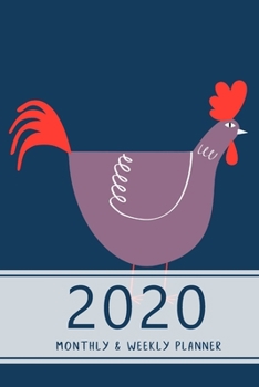 2020 Monthly & Weekly Planner: Hourly appointment planner. 7 full daily columns. Schedule, arrange, plan events. Monday start week. 9.0" x 6.0". ... design, animal, rooster. Soft matte cover).