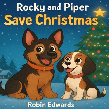 Paperback Rocky and Piper Save Christmas Book