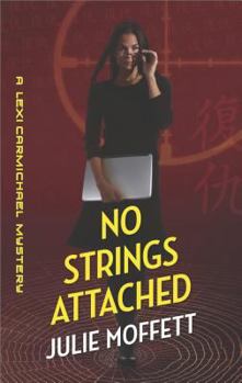 No Strings Attached: A Lexi Carmichael Mystery - Book #8 of the Lexi Carmichael Mystery