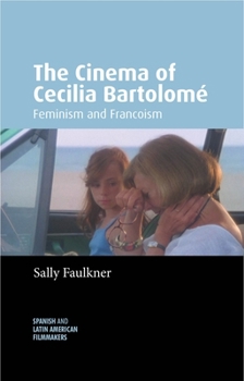 Hardcover The Cinema of Cecilia Bartolomé: Feminism and Francoism Book