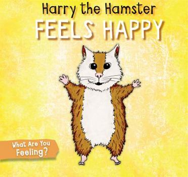 Paperback Harry the Hamster Feels Happy Book