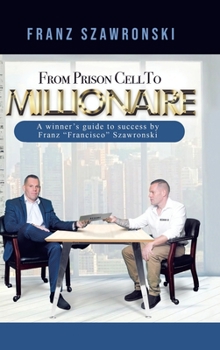 Hardcover From Prison Cell to Millionaire Book
