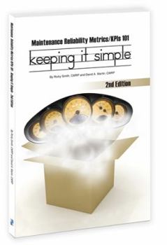 Paperback Maintenance Reliability Metrics/KPI's 101 - Keeping it Simple Book