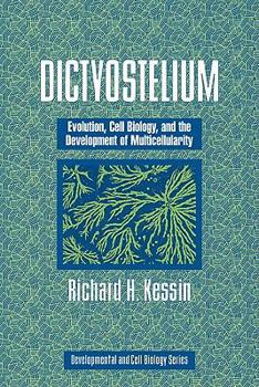 Paperback Dictyostelium: Evolution, Cell Biology, and the Development of Multicellularity Book